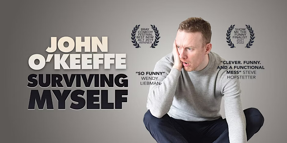 John O’Keeffe - Surviving Myself - Comedy, Work In Progress Show!